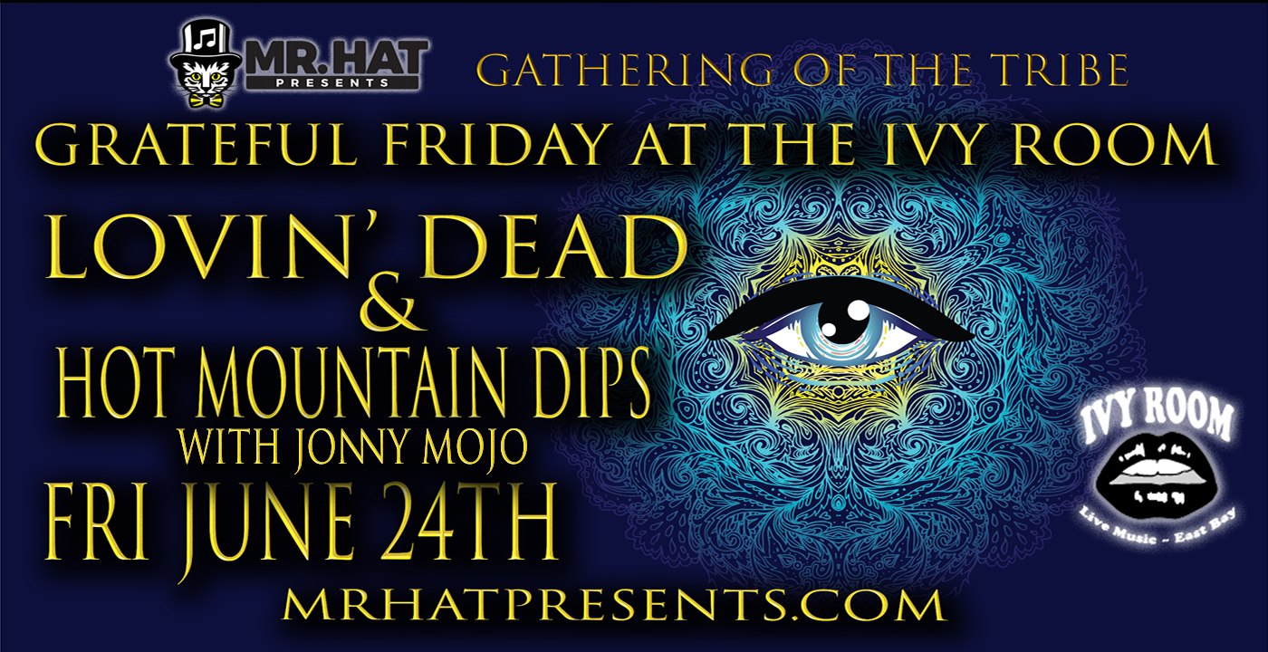 Grateful Friday At The Ivy Room Lovin Dead